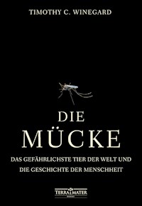 Die Mücke - Timothy C. Winegard - E-Book