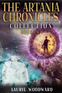 The Artania Chronicles Collection - Books 4-5 - Laurie Woodward - E-Book