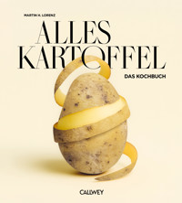 Alles Kartoffel - Martin H. Lorenz - E-Book