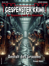 Gespenster-Krimi 165 - Kaspar Ritter - E-Book
