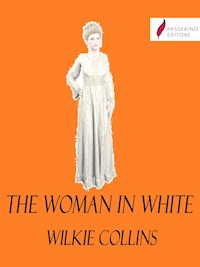 The Woman in White - Wilkie Collins - E-Book