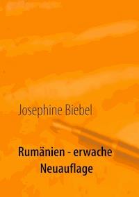 Rumänien - erwache - Josephine Biebel - E-Book