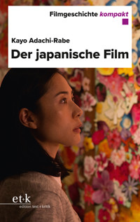 Filmgeschichte kompakt - Der japanische Film - Kayo Adachi-Rabe - E-Book