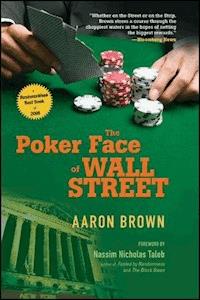 The Poker Face of Wall Street - Aaron Brown - E-Book