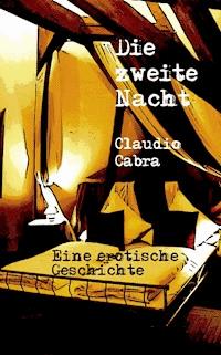 Die zweite Nacht - Claudio Cabra - E-Book