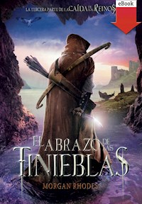 El abrazo de las tinieblas - Morgan Rhodes - E-Book