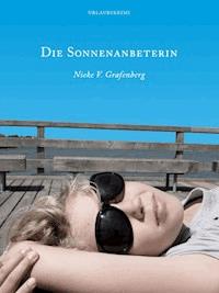 Die Sonnenanbeterin - Nieke V. Grafenberg - E-Book