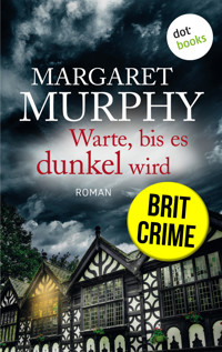 Warte, bis es dunkel wird - Margaret Murphy - E-Book