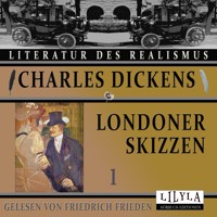 Londoner Skizzen 1 - Charles Dickens. - Hörbuch