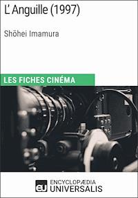 L'Anguille de Shōhei Imamura - Encyclopaedia Universalis - E-Book