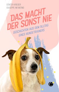 Das macht der sonst nie - Günter Krieger - E-Book