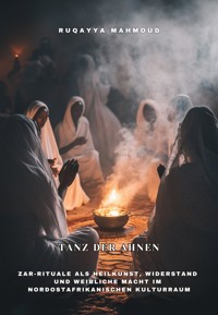 Tanz der Ahnen - Rugayya Mahmoud - E-Book