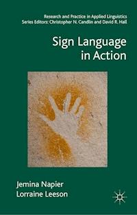 Sign Language in Action - Jemina Napier - E-Book