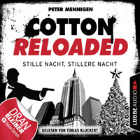 Cotton Reloaded, Folge 39: Stille Nacht, stillere Nacht - Mennigen Peter - Hörbuch