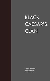 Black Caesar's Clan - Albert Terhune - E-Book