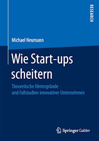 Wie Start-ups scheitern - Michael Neumann - E-Book