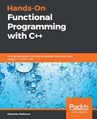 Hands-On Functional Programming with C++ - Alexandru Bolboaca - E-Book