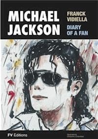 Michael Jackson, The Diary of a Fan - Onésimo colavidas - E-Book