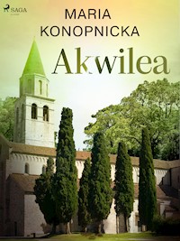 Akwilea - Maria Konopnicka - E-Book