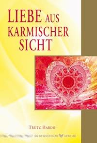 Liebe aus karmischer Sicht - Trutz Hardo - E-Book