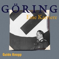 Göring - Guido Knopp - Hörbuch