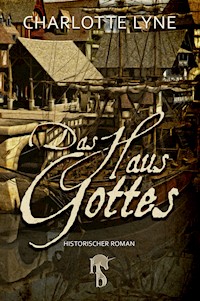 Das Haus Gottes - Charlotte Lyne - E-Book