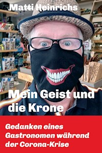Mein Geist und die Krone - Matti Heinrichs - E-Book