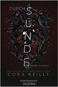 Durch Sünde erhebe ich mich - Cora Reilly - E-Book