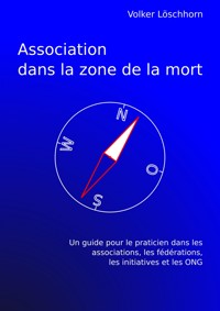 Association dans la zone de la mort - Volker Löschhorn - E-Book