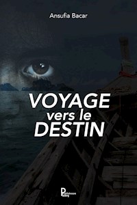 Voyage vers le destin - Ansufia Bacar - E-Book