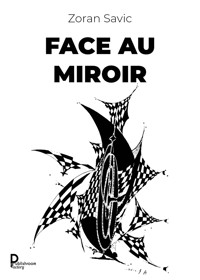 Face au miroir - Zoran Savic - E-Book