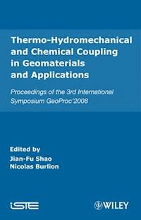 Thermo-Hydromechanical and Chemical Coupling in Geomaterials and Applications - - E-Book