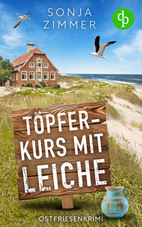Töpferkurs mit Leiche | Der humorvolle Cosy Crime aus Ostfriesland - Sonja Zimmer - E-Book