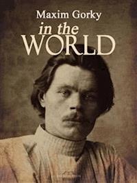 In the World - MAXIM GORKY - E-Book