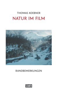 Natur im Film - Thomas Koebner - E-Book