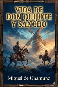 Vida de Don Quijote y Sancho - Miguel de Unamuno - E-Book
