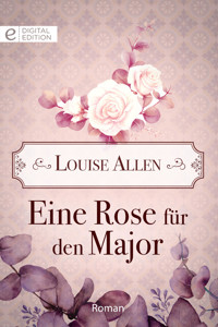 Eine Rose für den Major - Louise Allen - E-Book