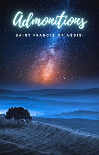 Admonitions - Saint Francis of Assisi - E-Book