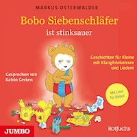 Bobo Siebenschläfer ist stinksauer - Markus Osterwalder - Hörbuch