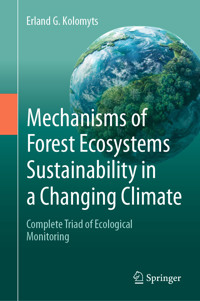 Mechanisms of Forest Ecosystems Sustainability in a Changing Climate - Erland G. Kolomyts - E-Book