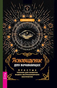 Ясновидение для начинающих. - Чоран Александра - E-Book
