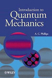 Introduction to Quantum Mechanics - A. C. Phillips - E-Book