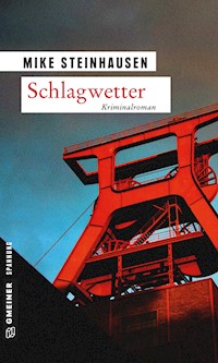 Schlagwetter - Mike Steinhausen - E-Book