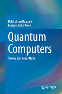Quantum Computers - Belal Ehsan Baaquie - E-Book