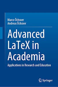 Advanced LaTeX in Academia - Marco Öchsner - E-Book