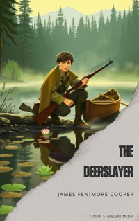 The Deerslayer - James Fenimore Cooper - E-Book