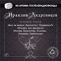 Был ли знаком Лермонтов с Пушкиным? - Ираклий Андроников - Hörbuch