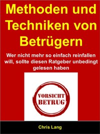 Methoden und Techniken von Betrügern - Chris Lang - E-Book