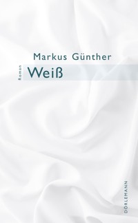 Weiß - Markus Günther - E-Book
