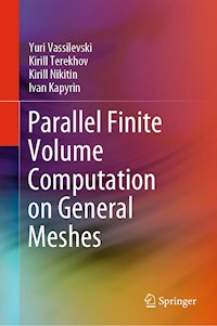 Parallel Finite Volume Computation on General Meshes - Yuri Vassilevski - E-Book
